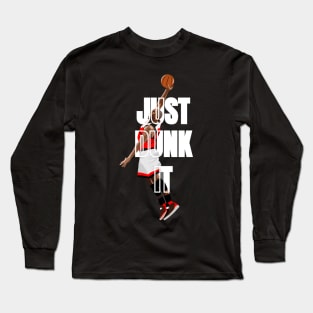 JUST DUNK IT Long Sleeve T-Shirt